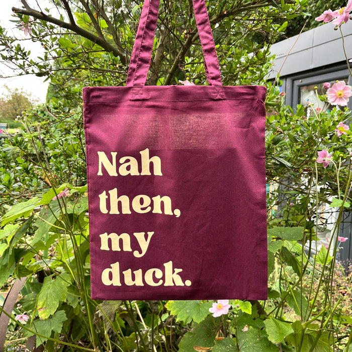 Nah then, my duck. Cotton Tote Bag