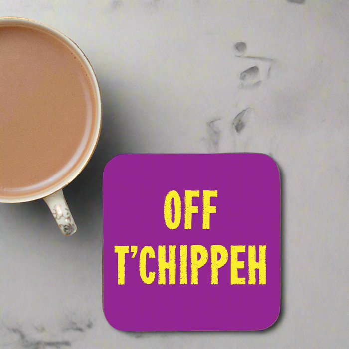 Off t'chippeh Coaster