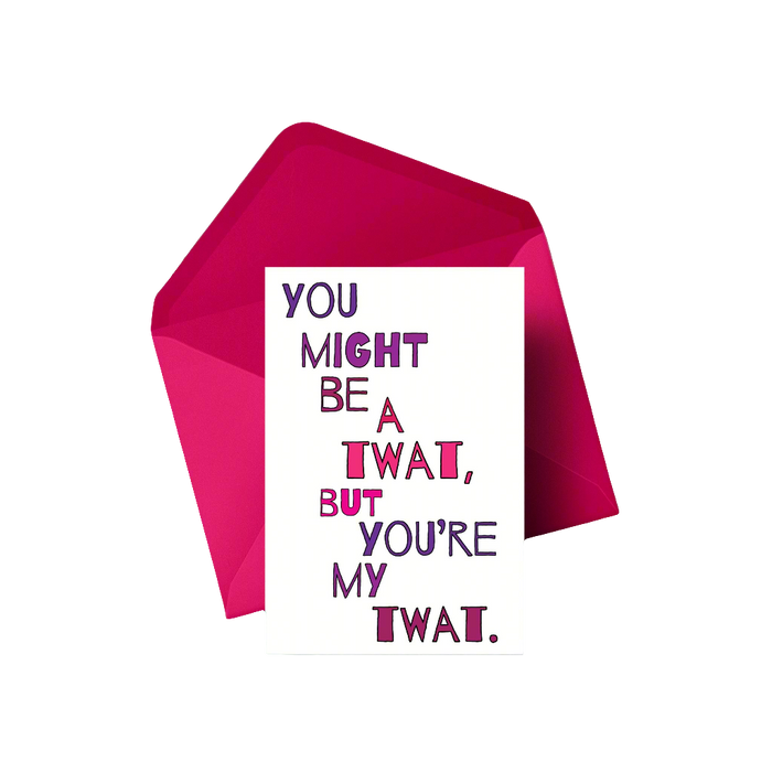 You might be a tw*t - Greetings card